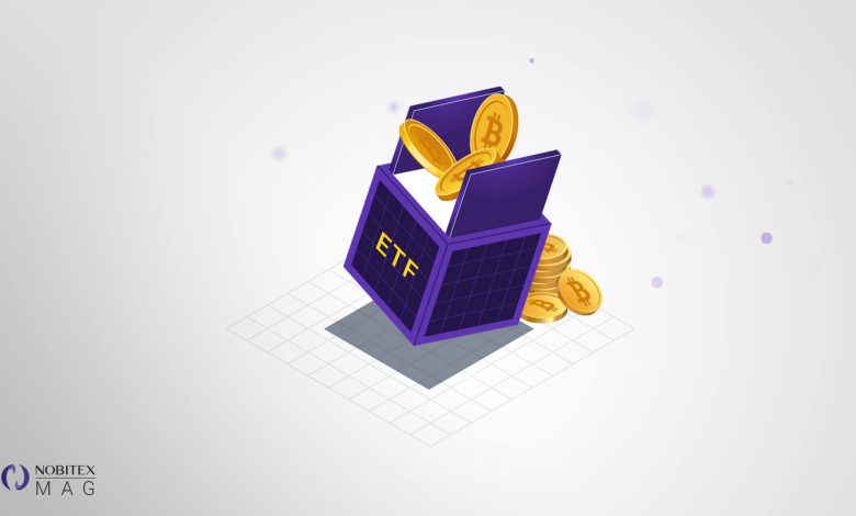 ETF بیت کوین به زبان ساده و بررسی تاثیر تایید آن بر قیمت بیت کوین